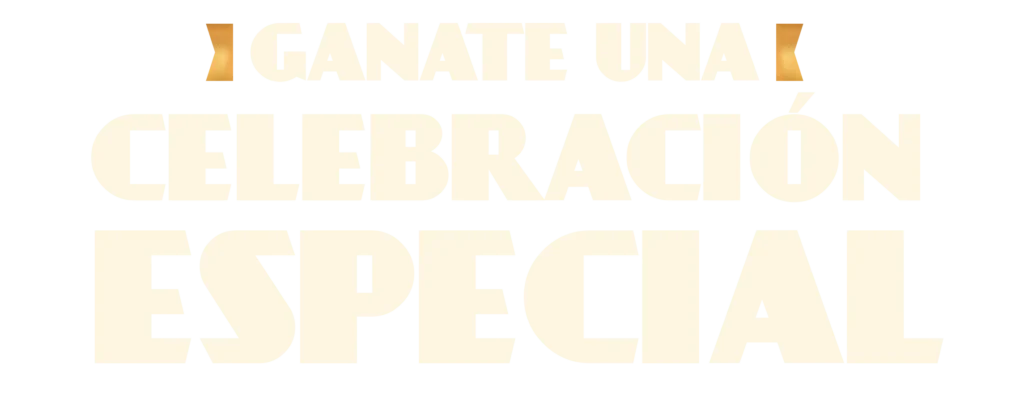 Ganate una celebración especial